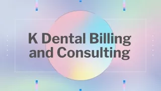 K Dental Billing and Consulting