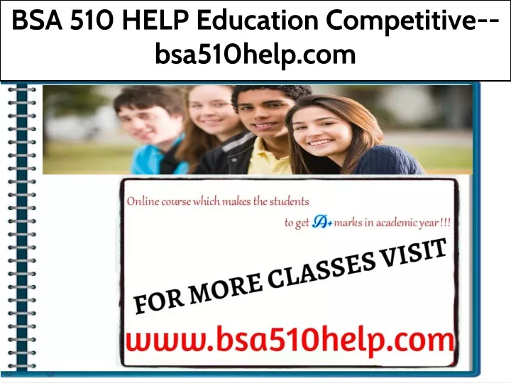 bsa 510 help education competitive bsa510help com