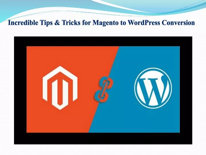 incredible tips tricks for magento to wordpress
