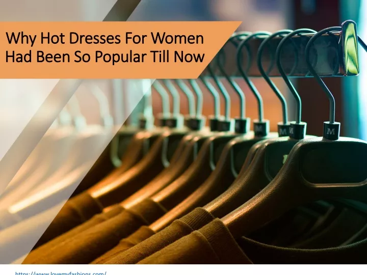 why hot dresses for women why hot dresses