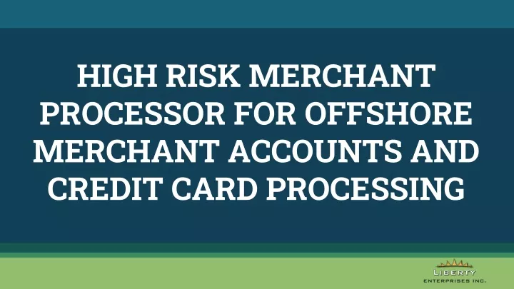 high risk merchant processor for offshore merchant accounts and credit card processing