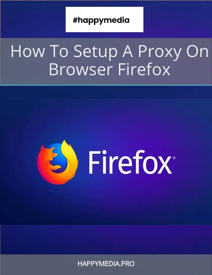 how to setup a proxy on browser firefox