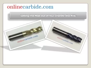 Getting The Most Out Of Your Chamfer End Mills