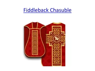 fiddleback chasuble