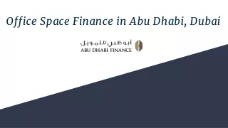 Office Space Finance in Abu Dhabi, Dubai