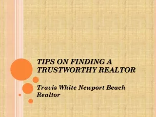Travis White Newport Beach Realtor - Tips For Finding the Best Realtor