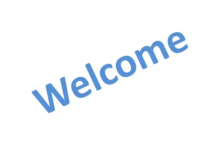 welcome