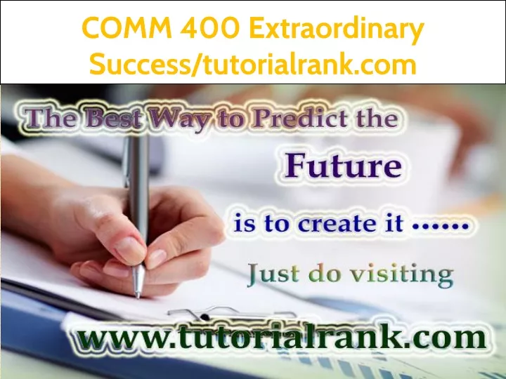 comm 400 extraordinary success tutorialrank com