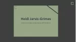 Heidi Jarvis-Grimes - Business Development Leader - slide 1