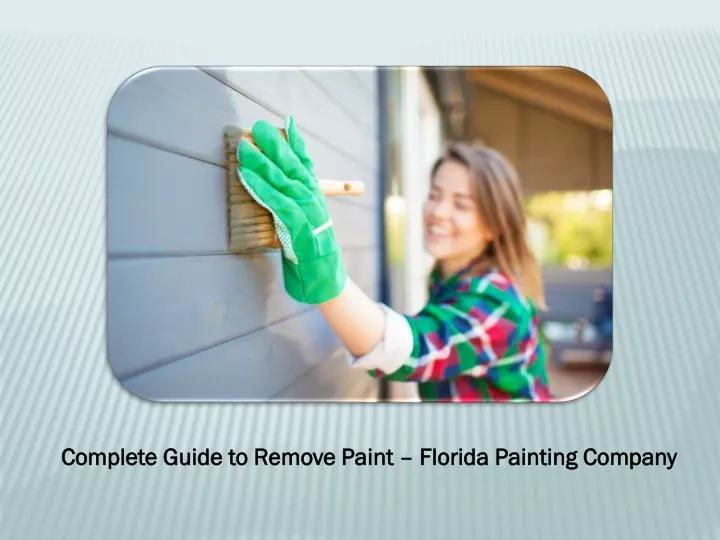 complete guide to remove paint florida painting