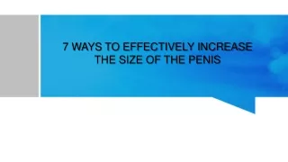 7 Ways To Effectively increase The Size Of The Penis