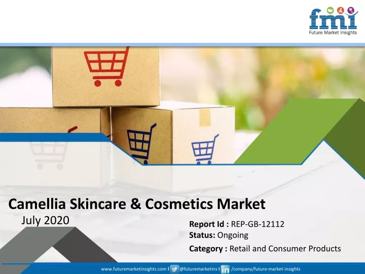 camellia skincare cosmetics market july 2020