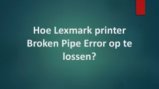 Hoe Lexmark printer Broken Pipe Error op te lossen ?