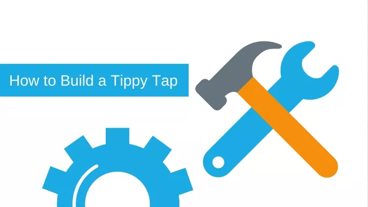 how to build a tippy tap