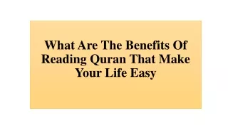 How The Benefits Of Reading Quran Can Make Your Life Easy