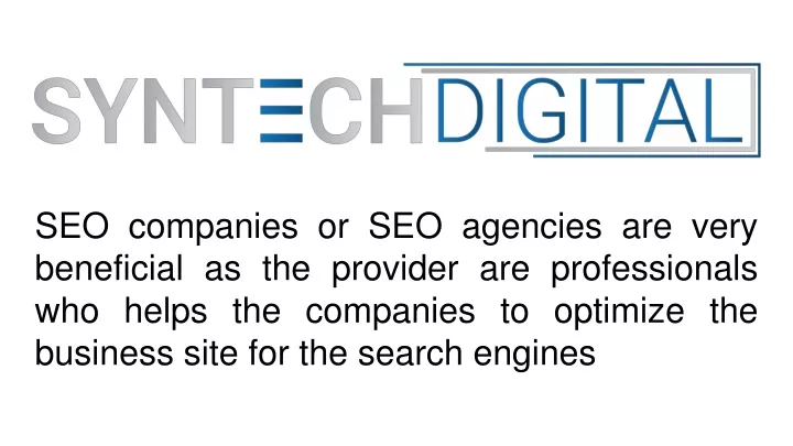 seo companies or seo agencies are very beneficial