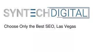 Choose Only the Best SEO, Las Vegas