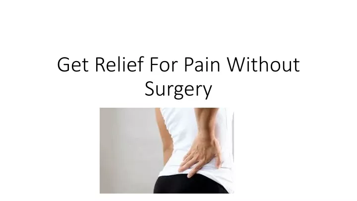 get relief for pain without surgery