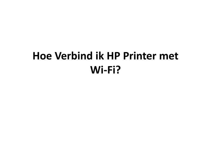 hoe verbind ik hp printer met wi fi