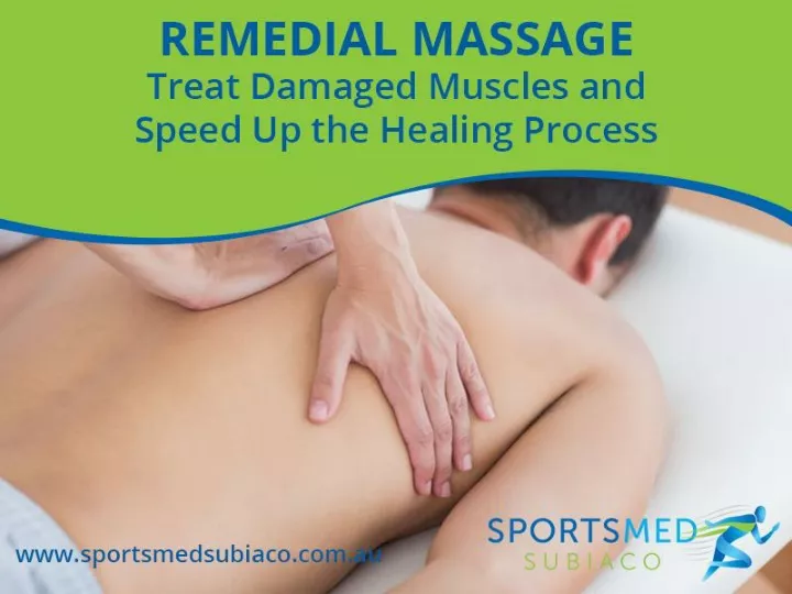 remedial massage treat damaged muscles and speed