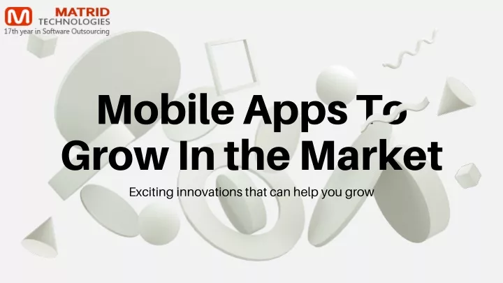 mobile apps to grow in the market