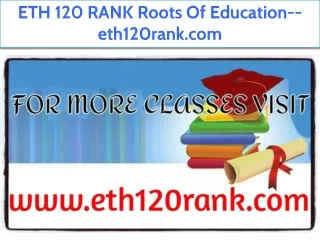 ETH 120 RANK Roots Of Education--eth120rank.com