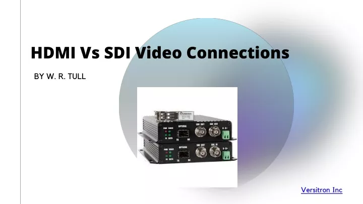 hdmi vs sdi video connections