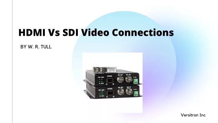 hdmi vs sdi video connections