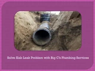 solve slab leak problem with big c s plumbing