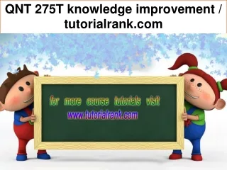 QNT 275T knowledge improvement / tutorialrank.com