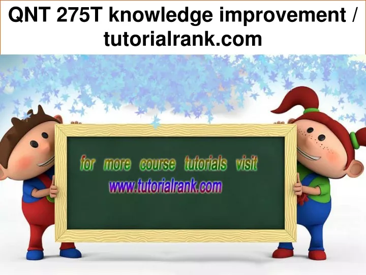 qnt 275t knowledge improvement tutorialrank com