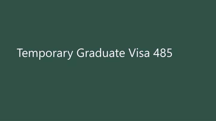 temporary graduate visa 485