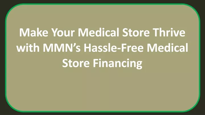 make your medical store thrive with mmn s hassle
