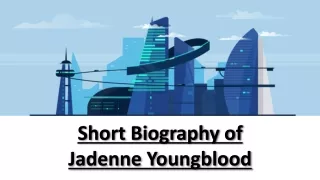 Short Biography of Jadenne Youngblood