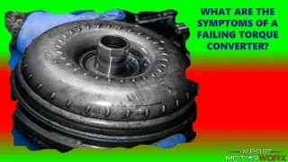 What are the Symptoms of a Failing Torque Converter