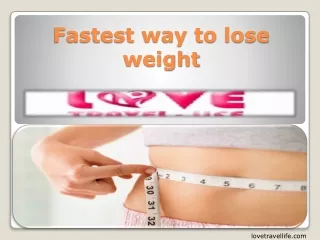 fastest way to lose weight