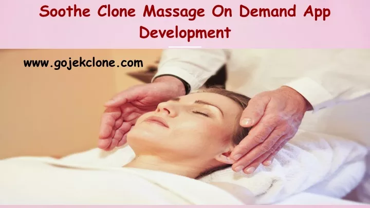 soothe clone massage on demand app development