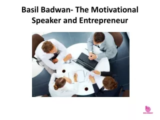 Basil Badwan- The Motivational Speaker and Entrepreneur
