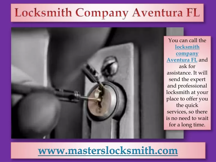 you can call the locksmith company aventura