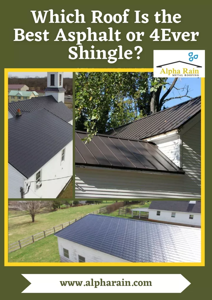 which roof is the best asphalt or 4ever shingle