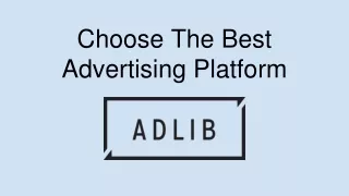Choose The Best Advertising Platform - AdLib