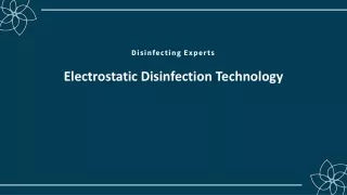 Electrostatic Disinfection Technology | Disinfecting Expets