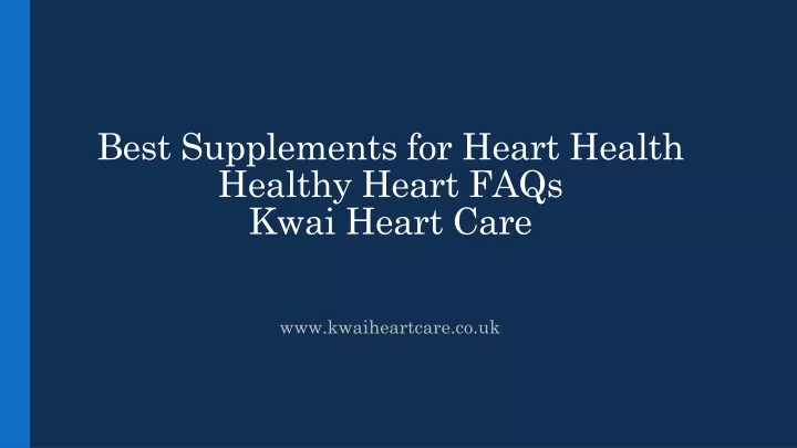 best supplements for heart health healthy heart faqs kwai heart care