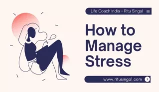 How to Manage Stress with Life Coach – Ritu Singal