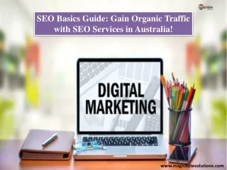 SEO Basics Guide: Gain Organic Traffic with SEO Services in Australia!