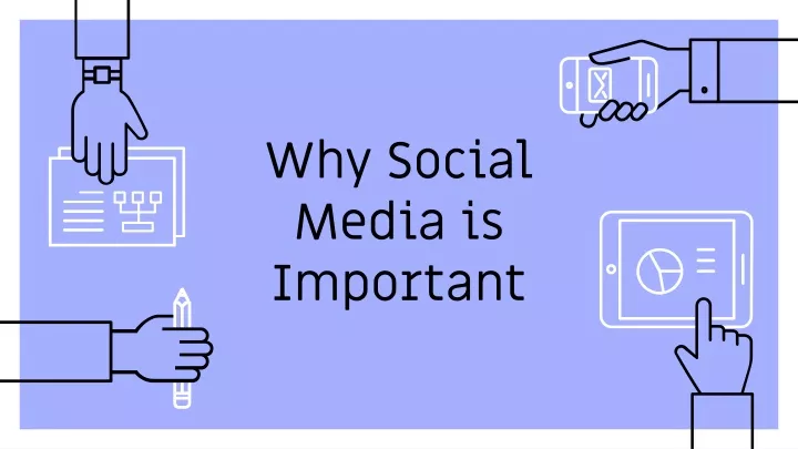 why social media is important