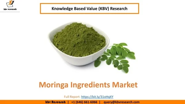 Moringa Ingredients Market Size Worth $120.3 Million By 2026 - KBV Research