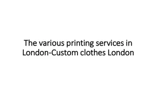 the various printing services in london custom clothes london