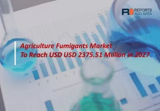 Agricultural Fumigants Market Future Growth with Technology and Outlook 2020 to 2027