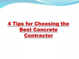 4 Tips for Choosing the Best Concrete Contractor
